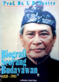 Image of Prof. Dr. Ida Bagus Mantra : biografi seorang budayawan 1928-1995